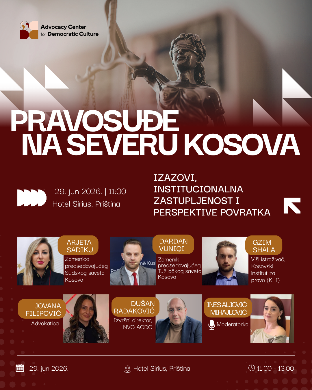 „Pravosuđe na severu Kosova: Izazovi, institucionalna zastupljenost i perspektive povratka" 29. jun 2026. 
