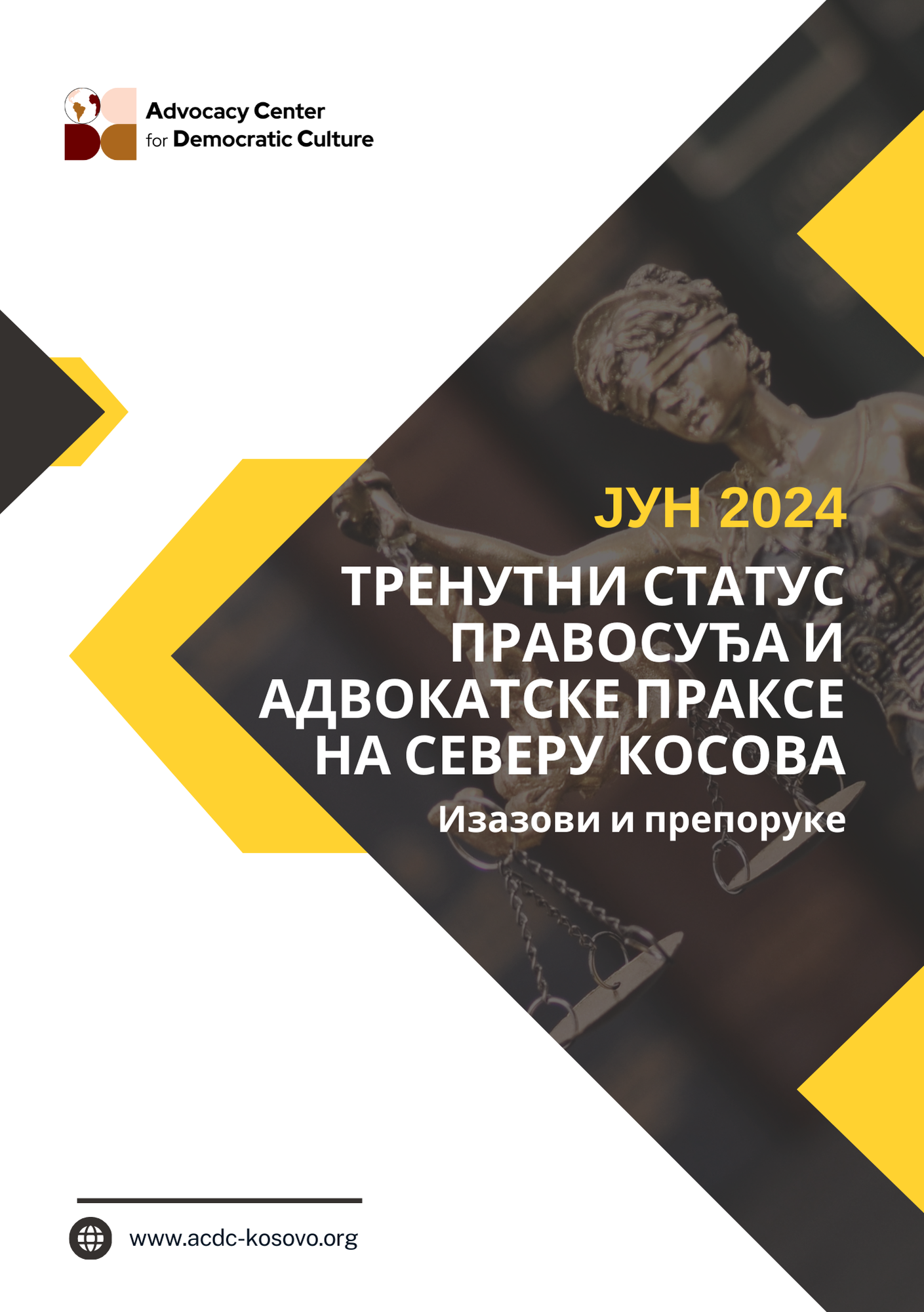 Тренутни статус правосуђа и адвокатске праксе на северу Косова